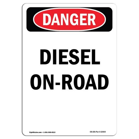 SIGNMISSION OSHA Danger Sign, Portrait Diesel On-Road, 10in X 7in Rigid Plastic, 7" W, 10" L, Portrait OS-DS-P-710-V-2064